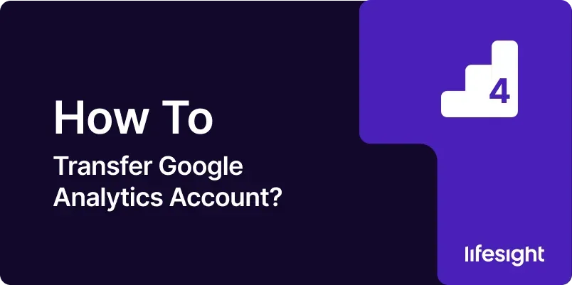 How-to-Transfer-Google-Analytics-Account-50d75f029a How to Transfer Google Analytics Account 50d75f029a - Lifesight